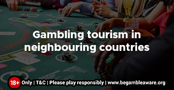 Gambling-tourism-in-neighbouring-countries-354x184