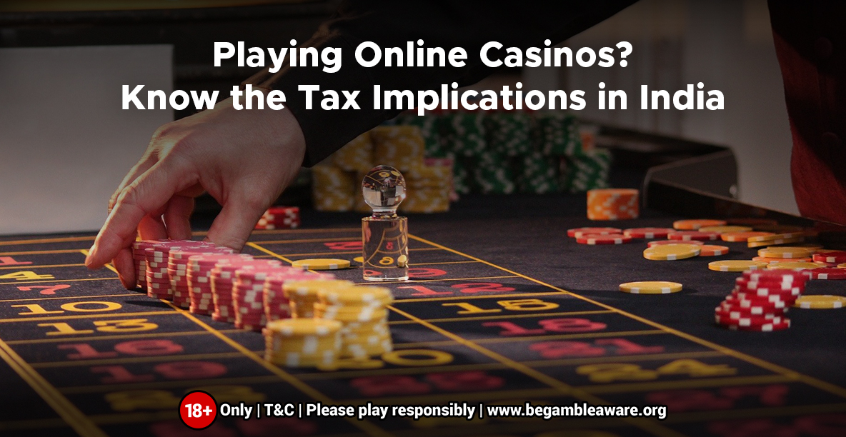 Playing-Online-Casinos-Know-the-Tax-Implications-in-India-1184x612